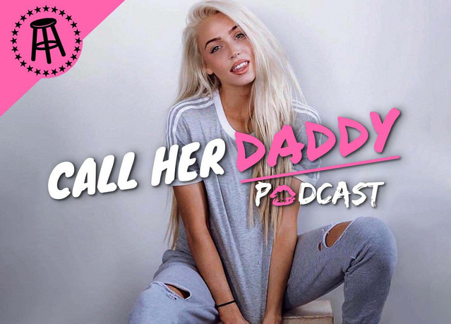 Call Her daddy podcast