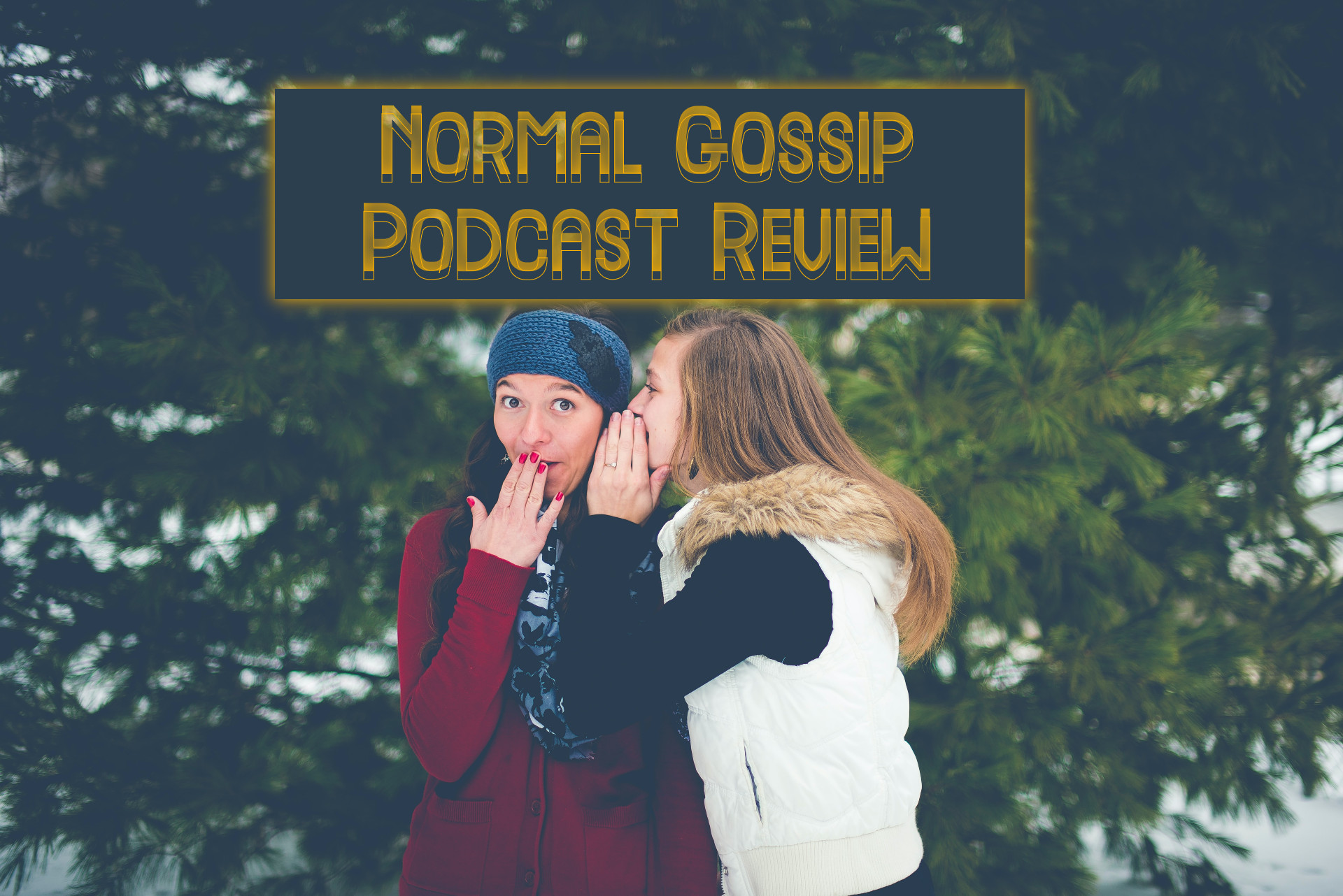Normal Gossip Podcast