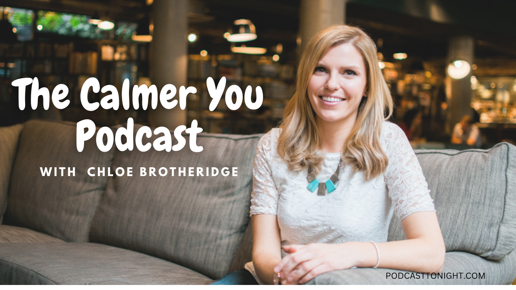 The Calmer You Podcast – Listen Here
