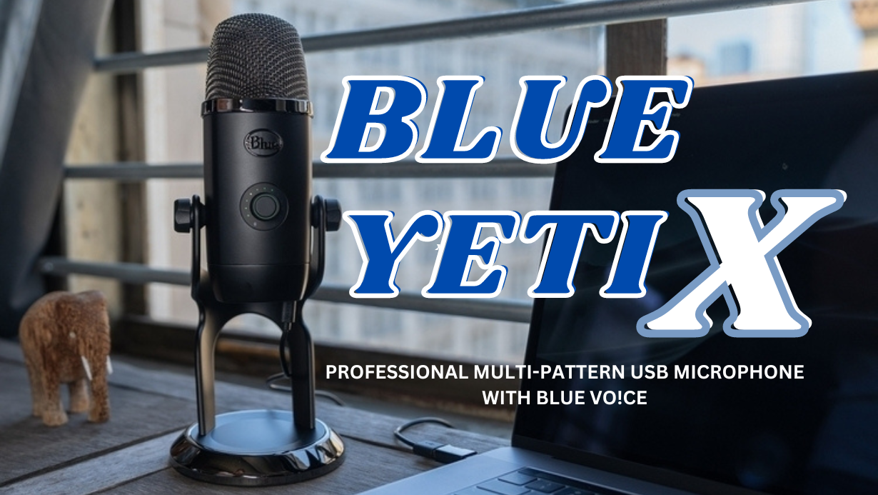 Blue Yeti X  Review