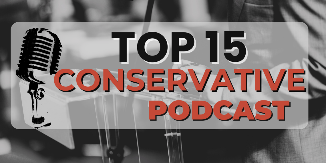 top conservative podcasts