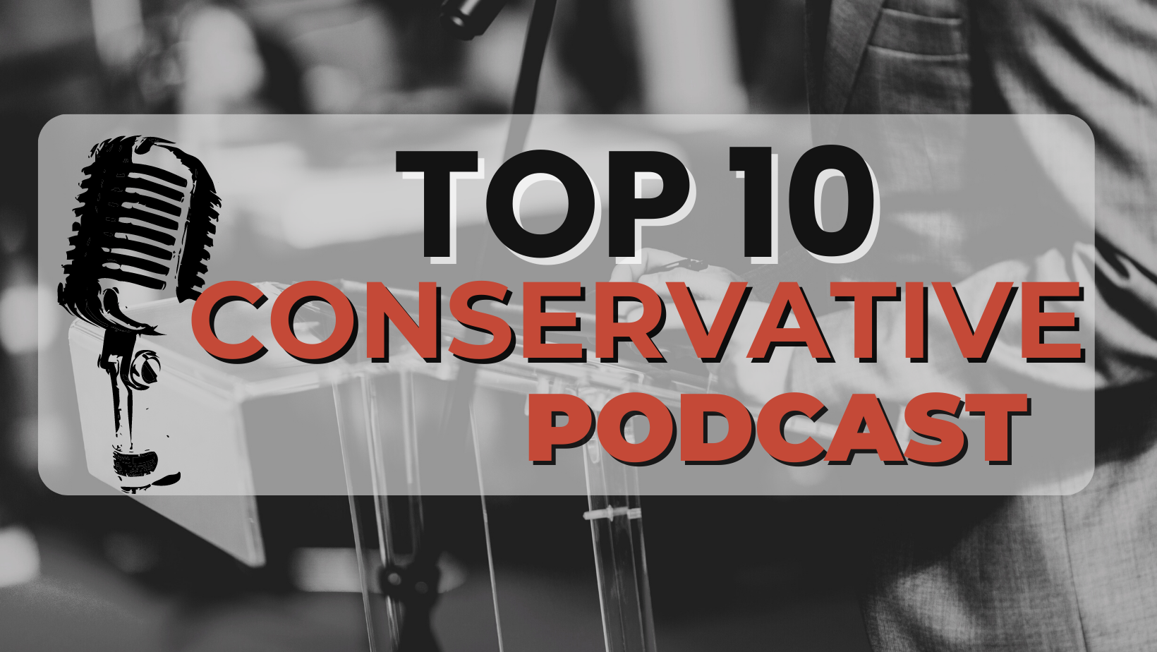 best conservative podcasts