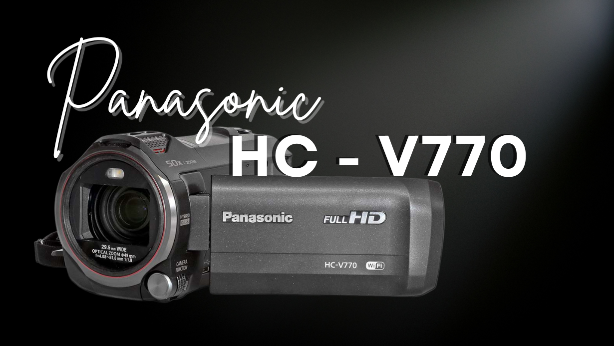 Panasonic HC-V770 Review (2023)