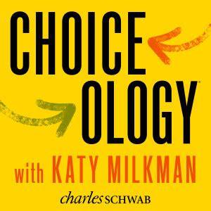 psychology podcasts Choiceology with Katy Milkman