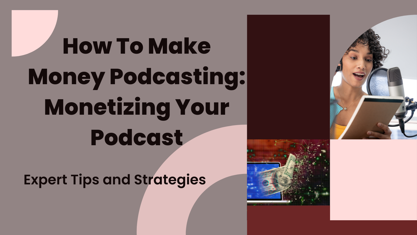 How To Make Money Podcasting Monetizing Your Podcast