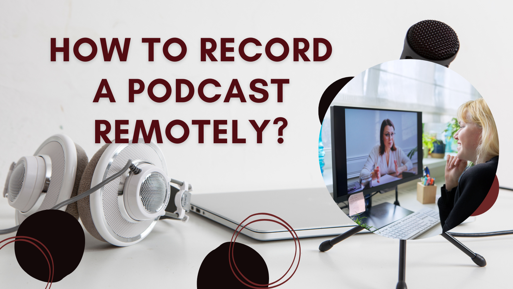 How to Record a Podcast Remotely?