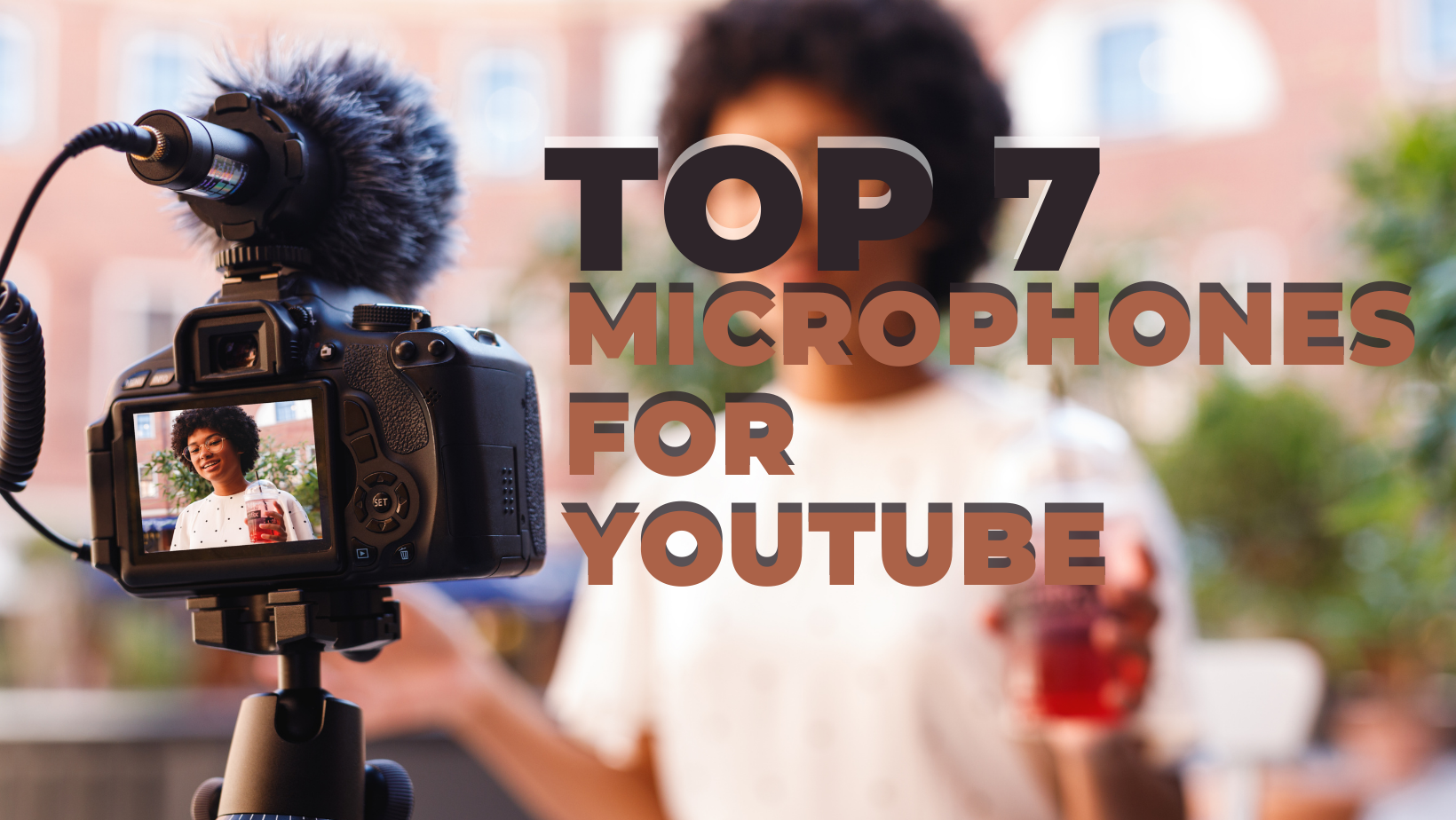 Top 7 Microphones For YouTube