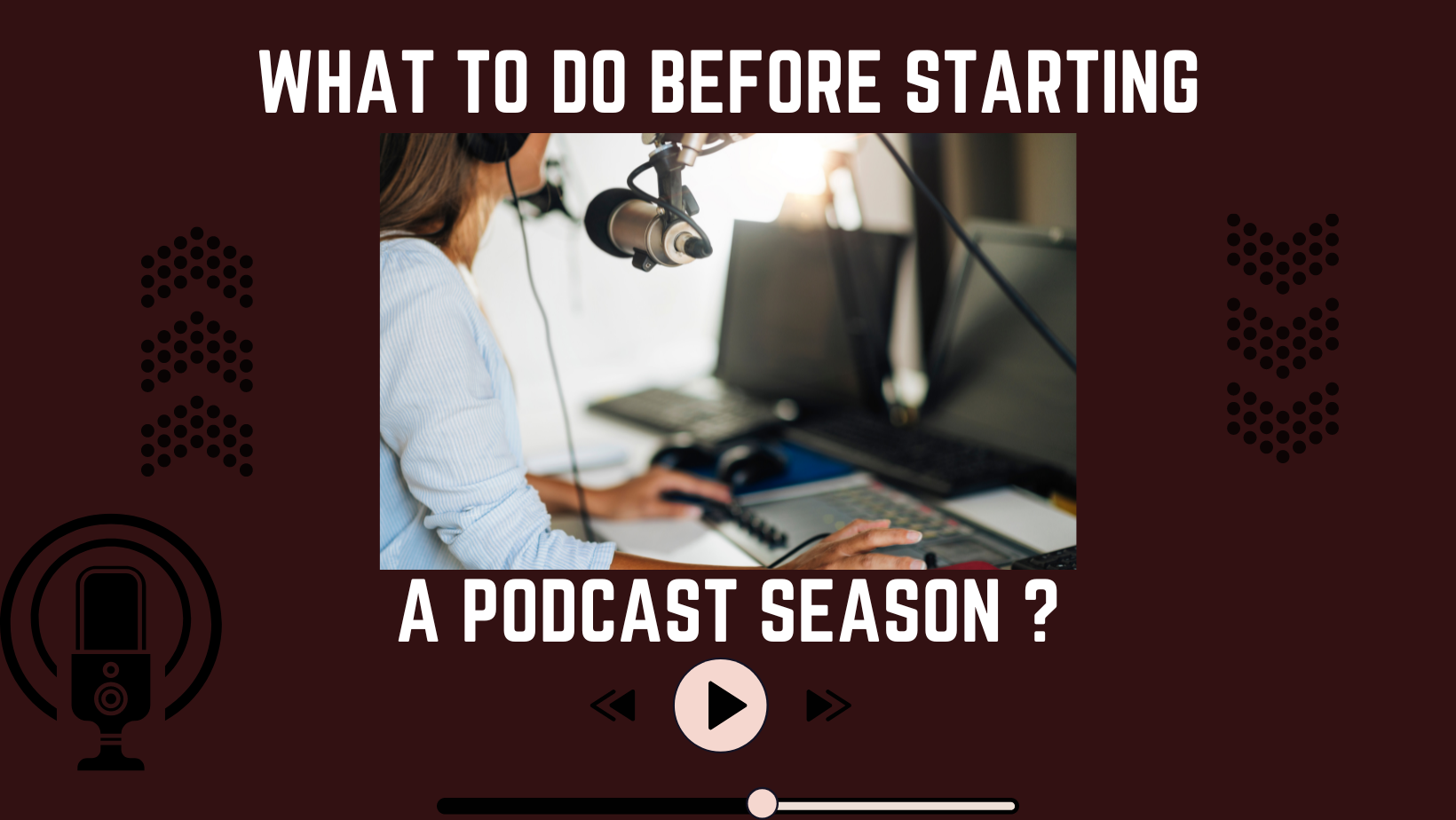 What To Do Before Starting A Podcast Season?