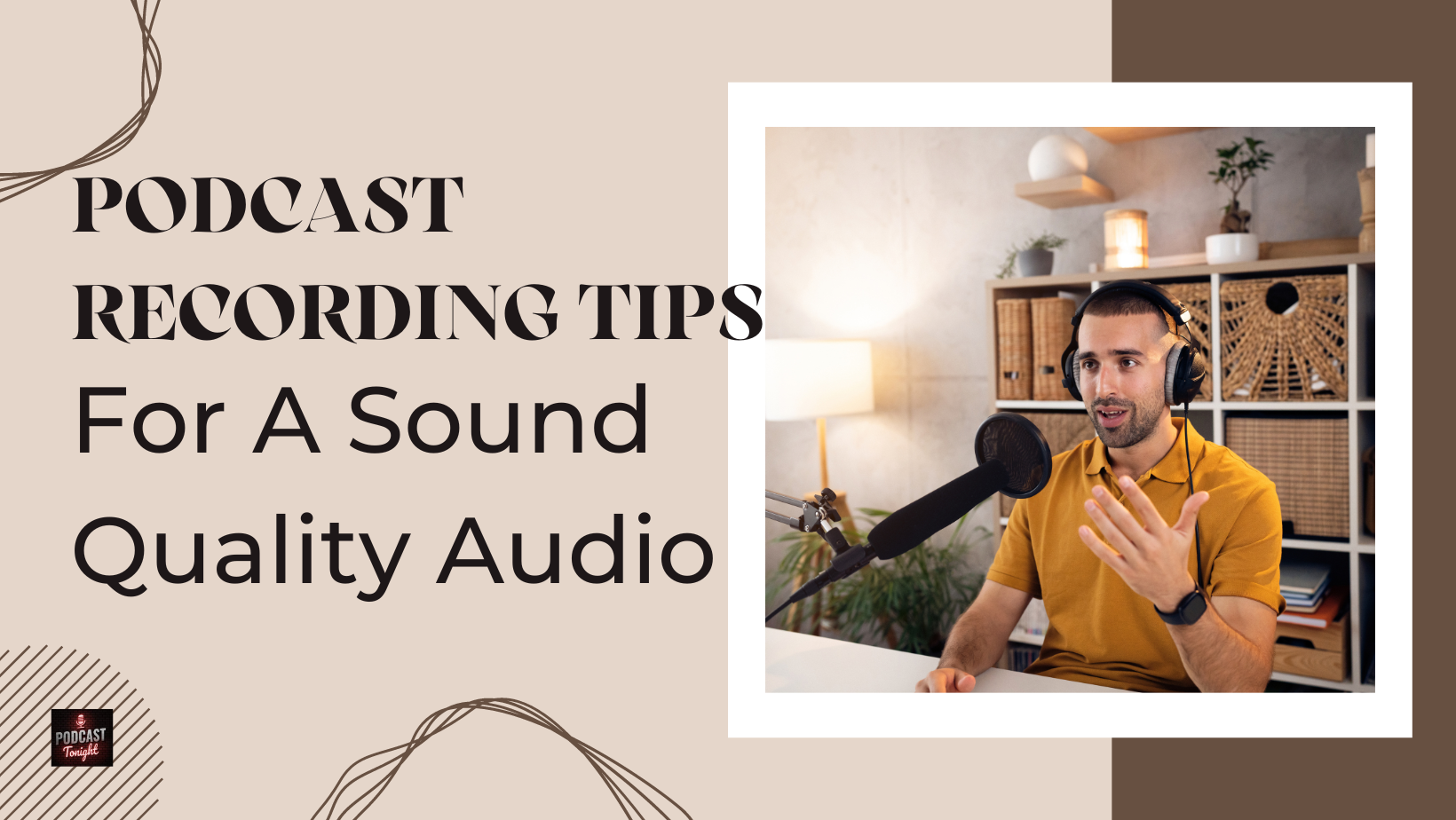 Podcast Recording Tips For A Sound Quality Audio image