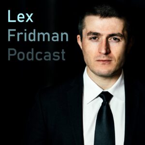 Lex Fridman Podcast Artificial intelligence