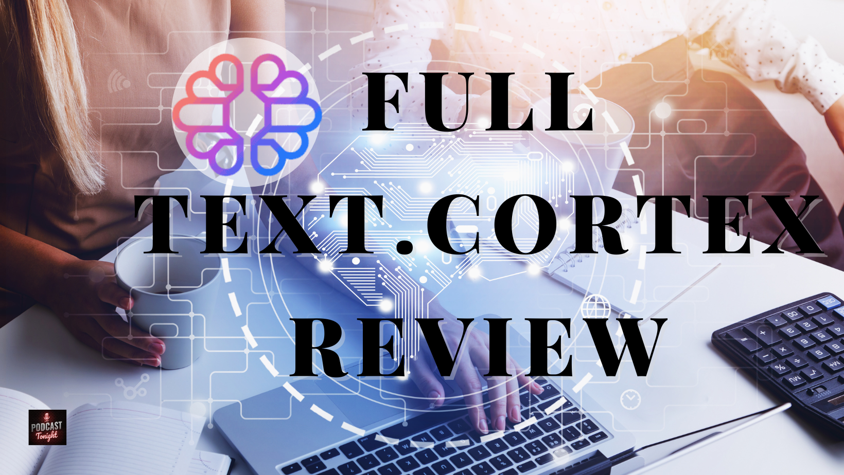 Full TextCortex Review