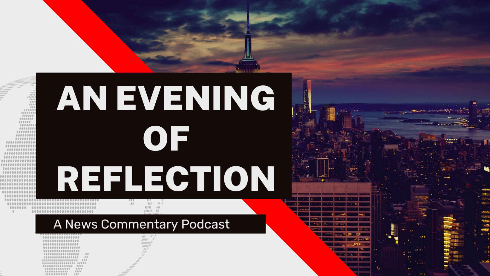 An Evening Of Reflection Podcast – Listen Here