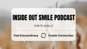 INSIDE OUT SMILE PODCAST