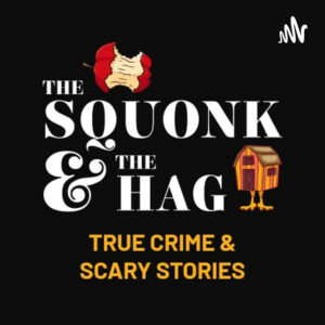 The Squonk & The Hag