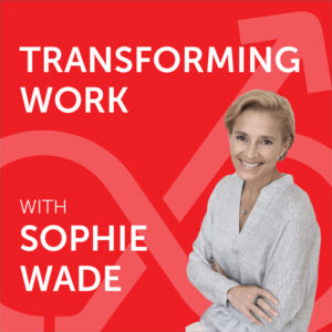 Transforming Work with Sophie Wade logo