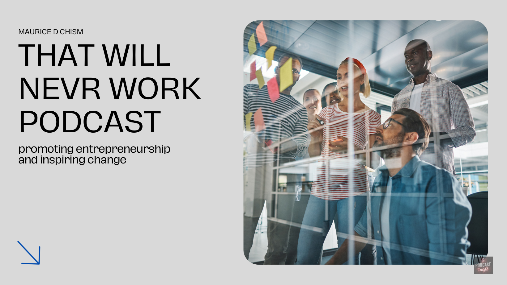 That Will Nevr Work Podcast – Listen Here