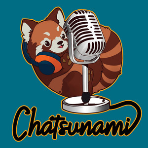 Chatsunami podcast