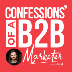 Confessions of a B2B Marketer