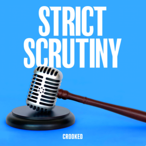 strict scrutiny podcast