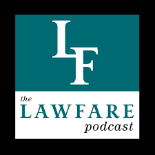 the lawfare podcast