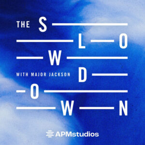 the slowdown podcast