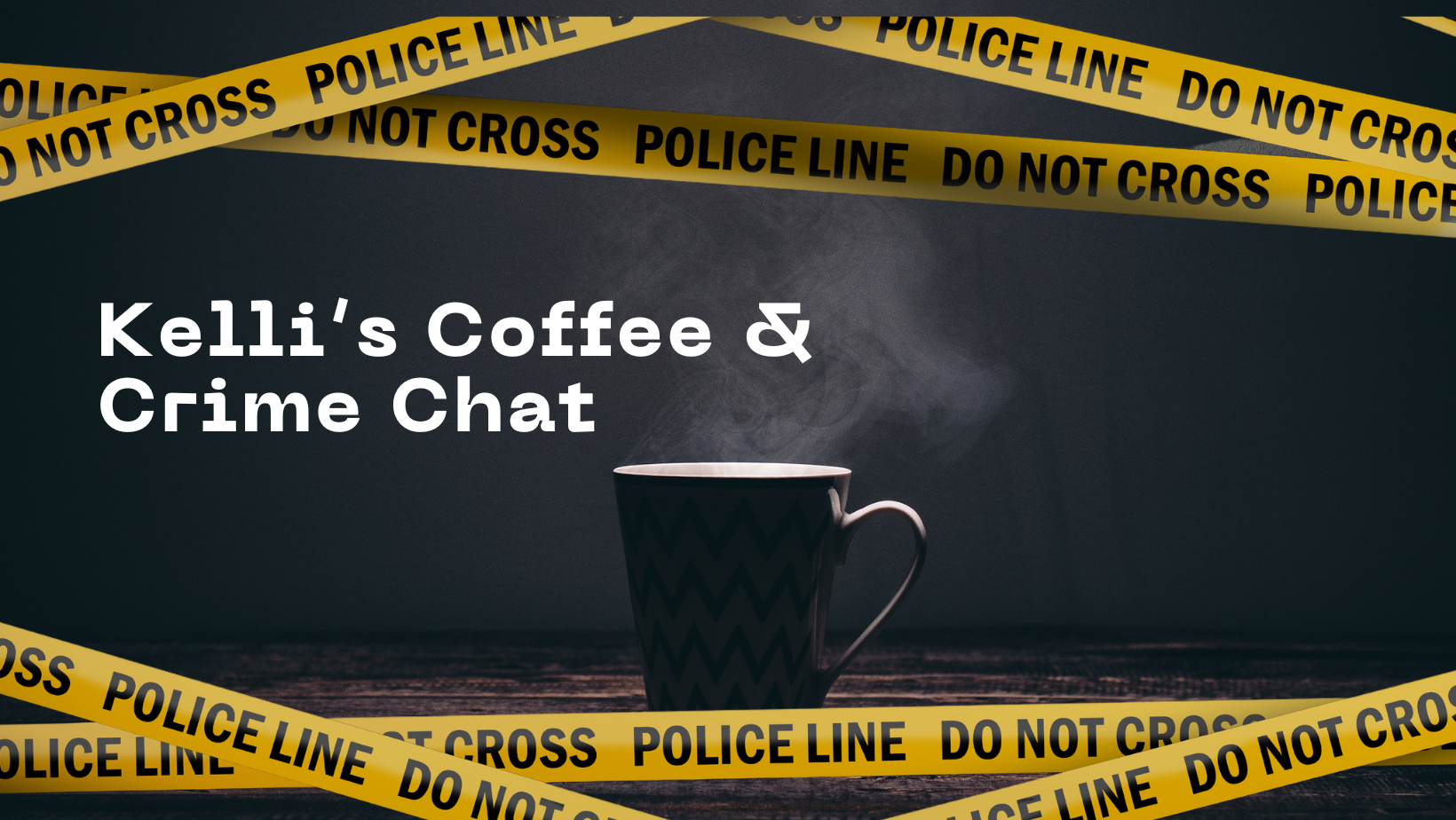 Kelli’s Coffee & Crime Chat Podcast Review