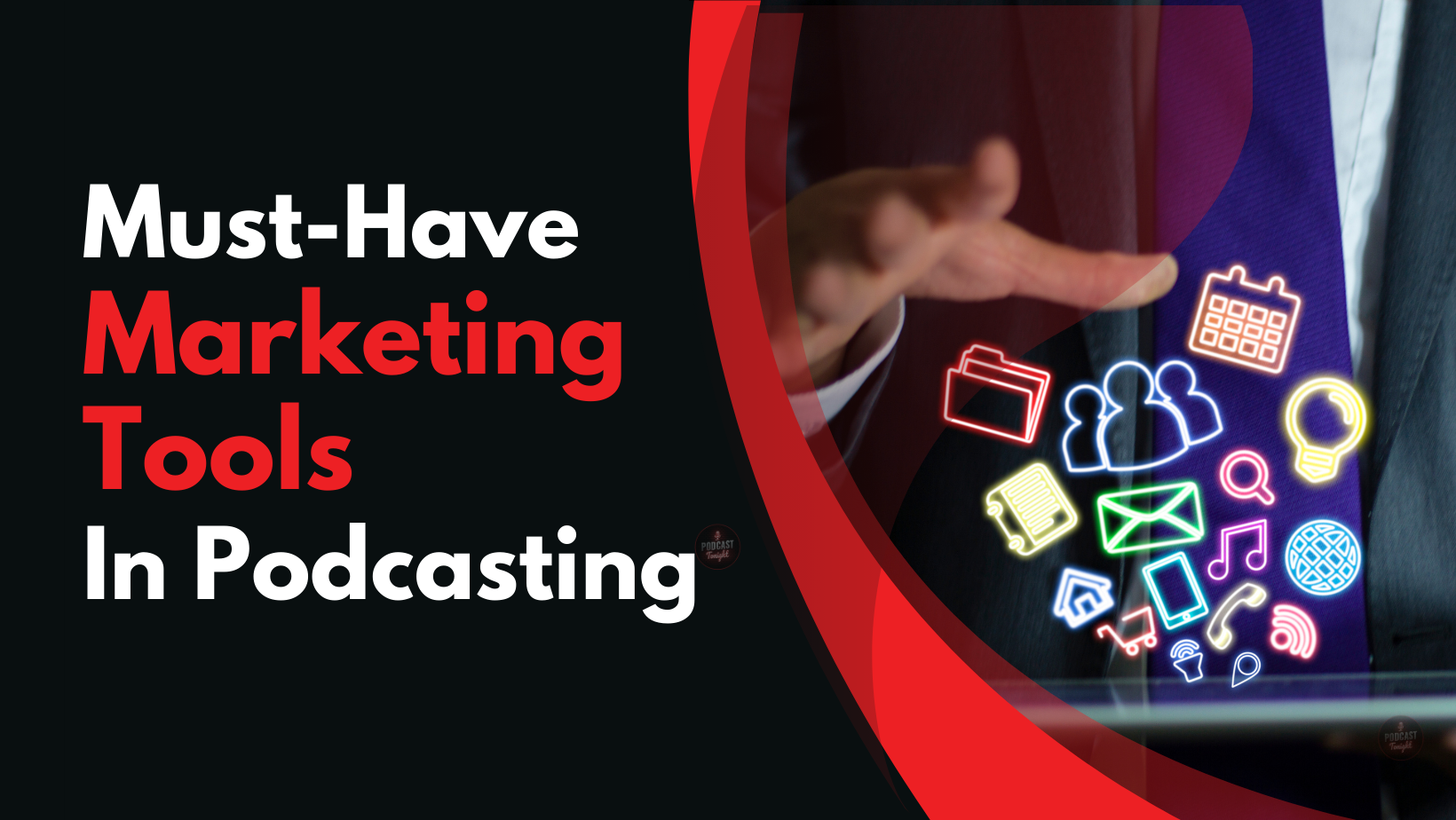 Must-Have Marketing Tools In Podcasting