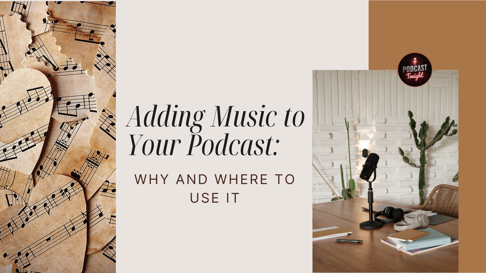 Adding Music to Your Podcast: Why and Where to Use It