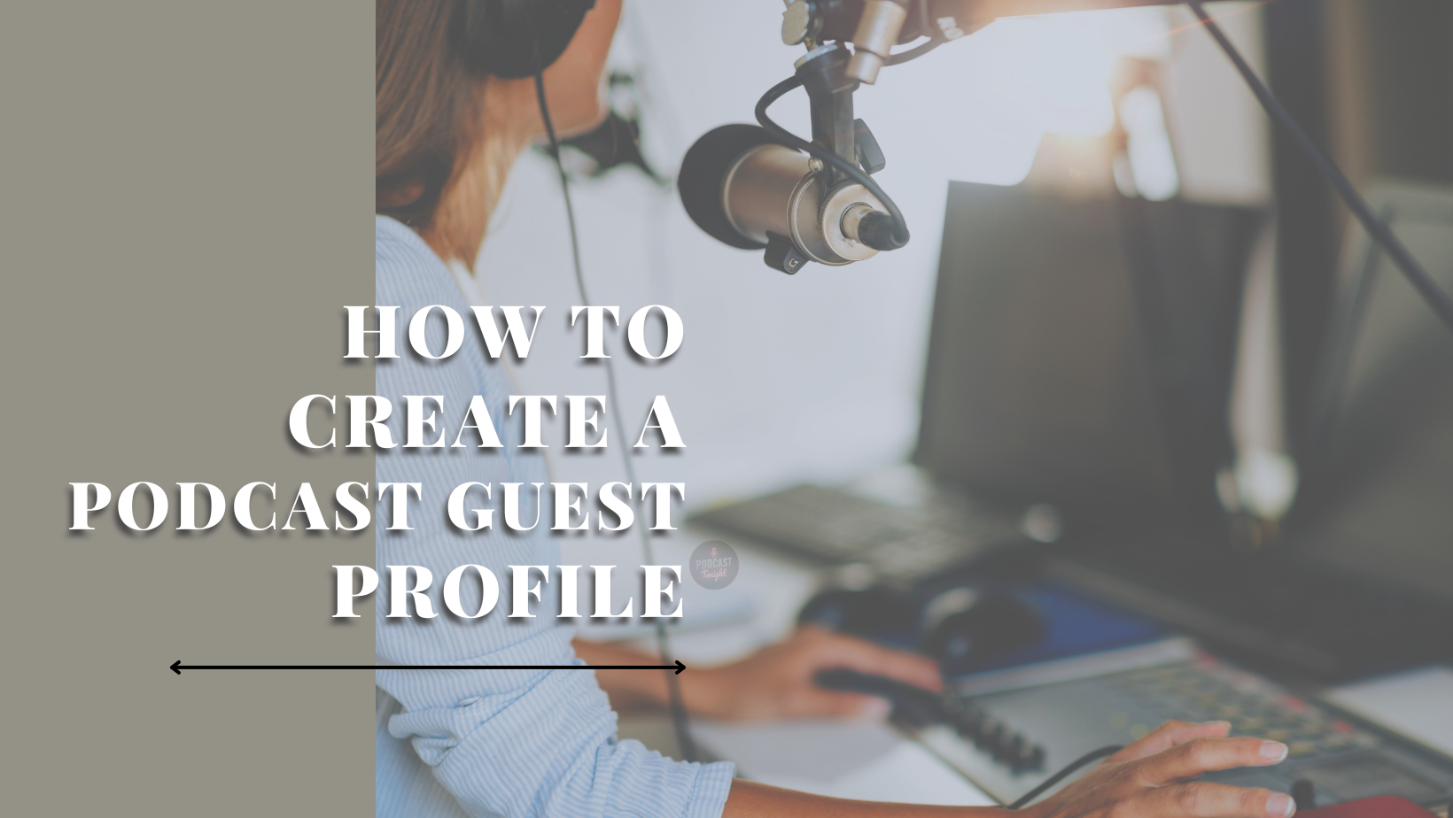 How To Create A Podcast Guest Profile