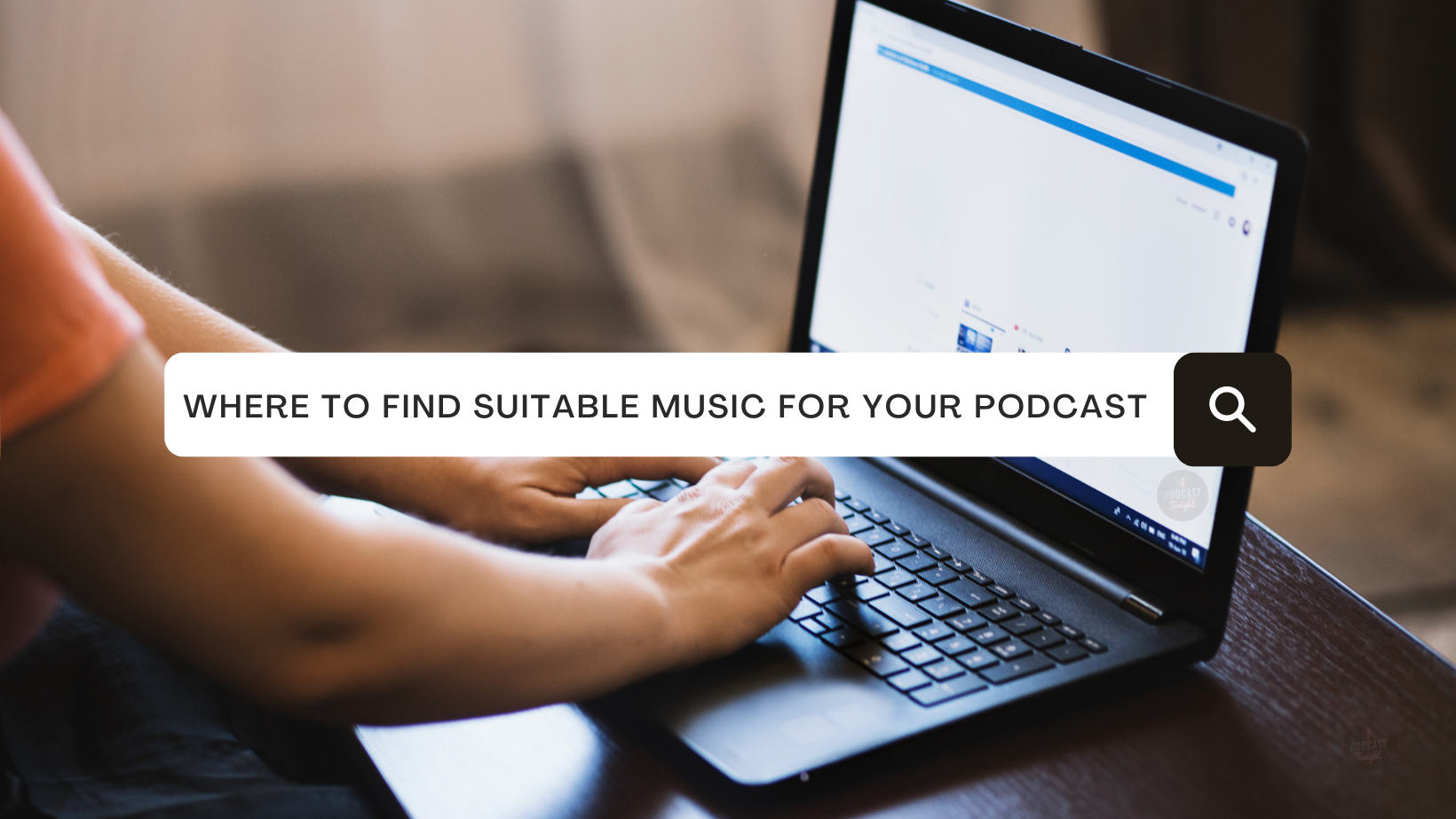 Where to Find Suitable Music for Your Podcast