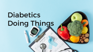 Diabetics Doing Things Podcast Review