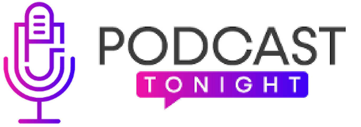 Podcast Tonight