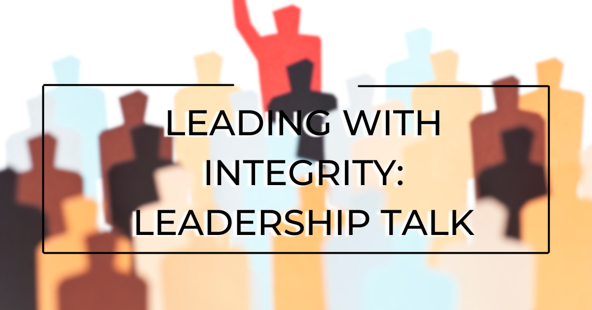 Leading With Integrity: Leadership Talk Podcast Review